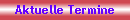 Aktuelle Termine