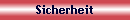 Sicherheit