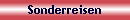 Sonderreisen